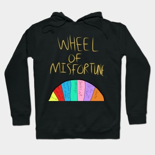 Wheel of misfortune! Hoodie